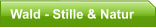 Wald - Stille & Natur