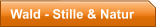 Wald - Stille & Natur